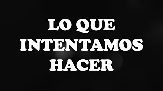 Estoy Bien - Lo Que Intentamos Hacer (Lanzamiento)
