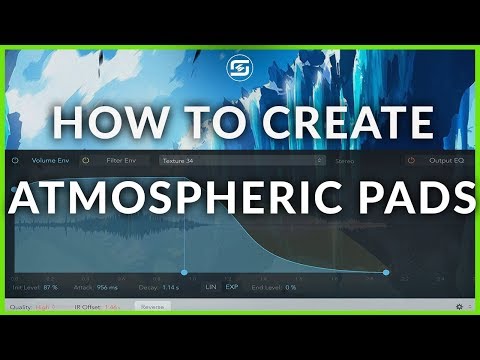 Creating Atmospheric Pads - Great way to fill out a mix