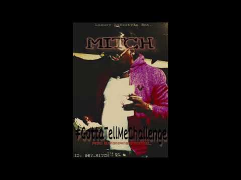 Mitch - Yeen Gotta Tell Me #GottaTellMeChallenge