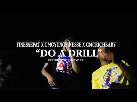GMC Rich Baby - “ Do A Drill “ Feat . FinessePat & GMC YungFinesse ( Official Music Video )