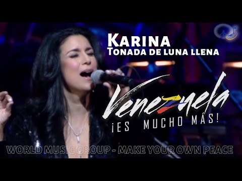Karina - Tonada de Luna Llena - Venezuela Es Mucho Mas - World Music Group