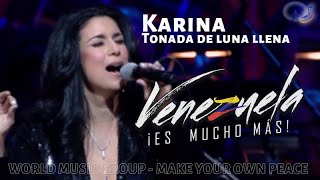 Karina - Tonada de Luna Llena - Venezuela Es Mucho Mas - World Music Group