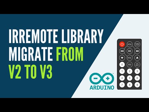Arduino - How to Migrate Code from V2 of the IRremote library to V3