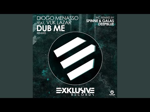 Dub Me (Deepblue Remix)