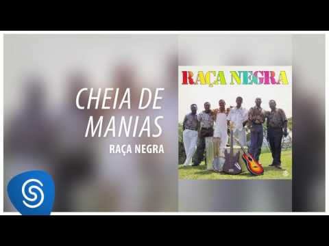 Raça Negra - Cheia de Manias (Raça Negra, Vol. 3) [Áudio Oficial]