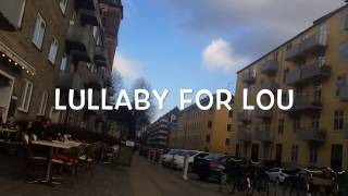 Lullaby for Lou - Susanne Ørum (Original music video)