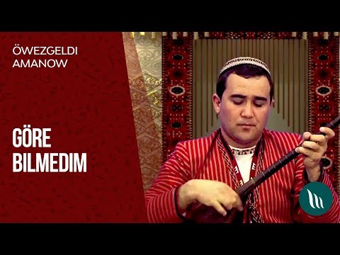 Owezgeldi Amanow - Gore Bilmedim | 2018