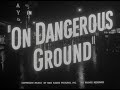 "On Dangerous Ground (La casa en la sombra)" (1951). BERNARD HERRMANN