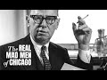 The Real Mad Men Of Chicago A Chicago Stories Documentary
