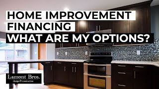 Home Improvement Financing: What Are My Options?