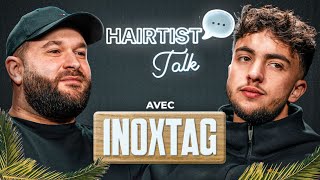 INOXTAG : DERNIÈRE LIGNE DROITE AVANT L'EVEREST!!! (Hairtist talk #1)