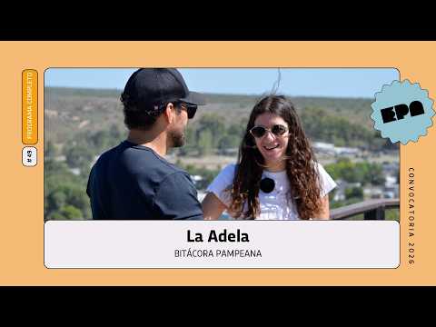 🧭BITÁCORA PAMPEANA | #49 | La Adela