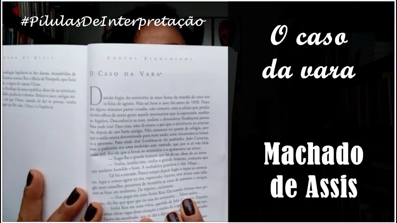 O caso da vara (Machado de Assis) - #PilulasDeInterpretação | Carmem Lucia