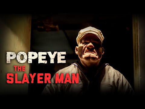 Popeye the Slayer Man