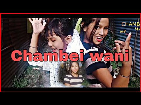 Chambei wani#Manipuri_Song