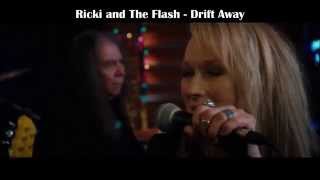 Ricki and The Flash - Drift Away (+lyrics)