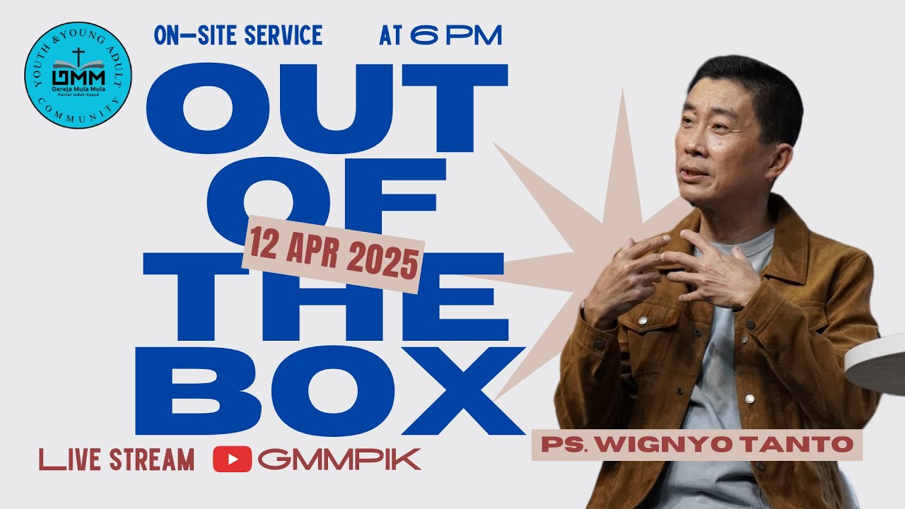 Out of The Box – Ps. Wignyo Tanto (120425)