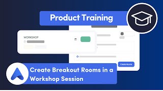 Create Breakout Rooms in a Workshop Session