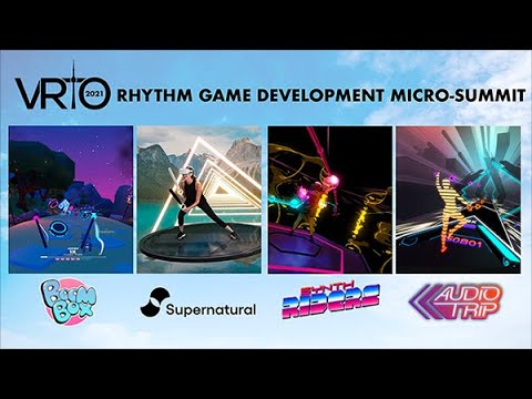 VR Rhythm Game Dev Summit - VRTO 2021