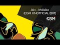 Jain Makeba CDM UNOFFICIAL EDIT