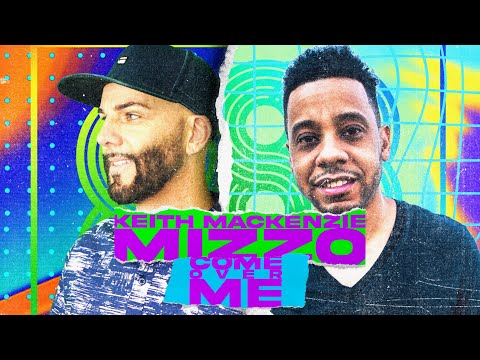 Keith Mackenzie & Mizzo - Come Over Me