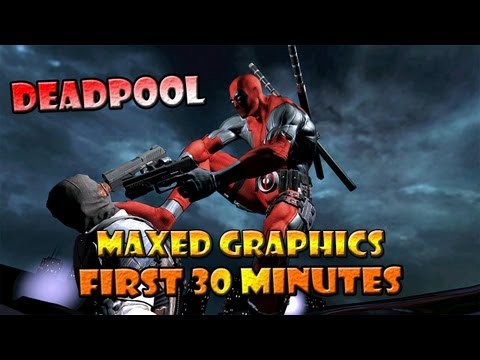 Deadpool | Maxed Out Ultra Graphics | First 30 Minutes