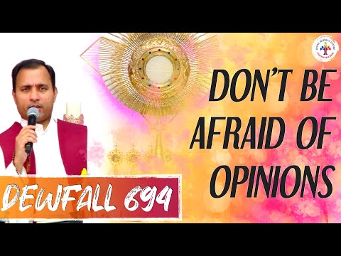 Dewfall 694 - Don’t be afraid of opinions