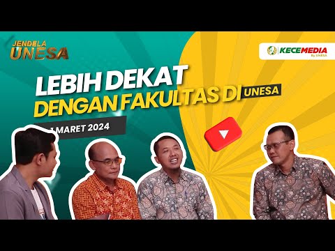 JENDELA UNESA: Lebih Dekat dengan Fakultas di Unesa