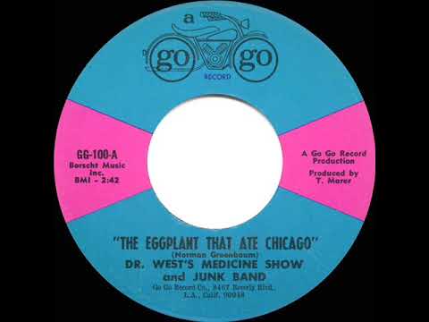 1966 Dr. West’s Medicine Show and Junk Band - The Eggplant That Ate Chicago (mono 45)