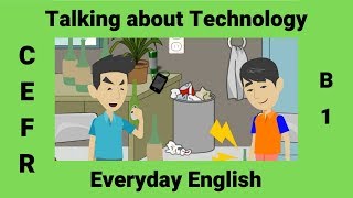 Talking about Technology | Comparing the Past and the Present | How to Talk about Mobile Phones