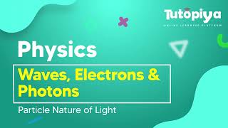 Particle Nature of Light