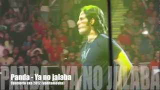 Panda -Ya no jalaba - Concierto exa 2012
