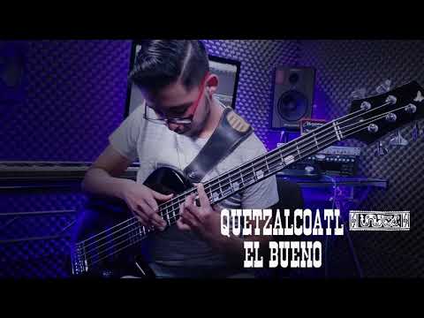 QUETZALCOATL - EL BUENO (Original)