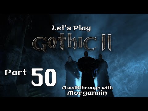 GOTHIC II GOLD - Part 50 [Egg Hunt] Let's Play Walkthrough