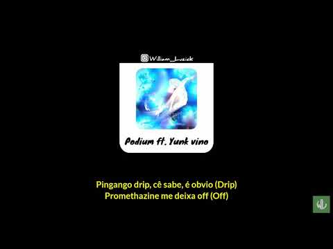 04. Leozin - Podium Ft. Yunk Vino Prod. Nagalli x Wey | LETRA