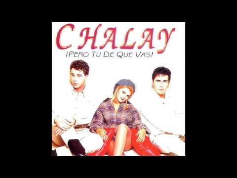 02 Chalay - A Lágrima Viva - ¡Pero Tu de Que Vas!