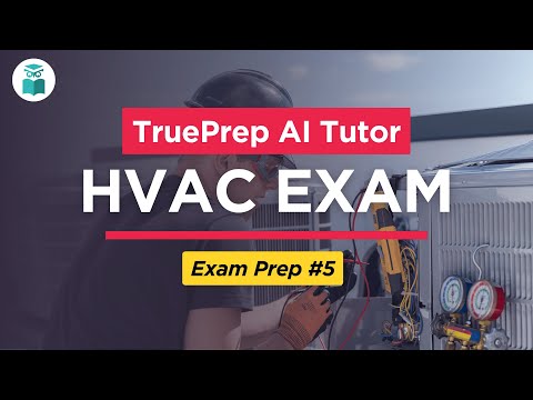HVAC Exam Prep 1 Air Conditioning TruePrep