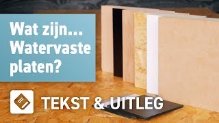 Wat zijn watervaste platen? | OPMAATZAGEN.nl