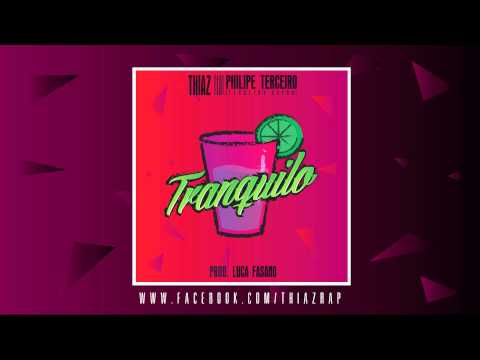 Thiaz - Tranquilo feat. Muzzike  (Terceira Safra) prod. Luca Fasano