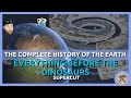 The Complete History Of The Earth Everything Before The Dinosaurs SUPER CUT