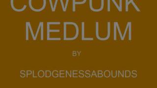 Cowpunk Medlum by Splodgenessabounds