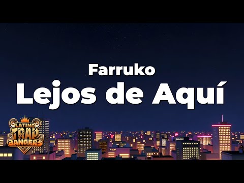 Farruko - Lejos de Aquí (Letra / Lyrics)
