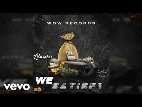 Ajauni - We Satisfy (Official Audio)