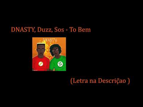 DNASTY, Duzz, Sos - To Bem (LyricVideo)