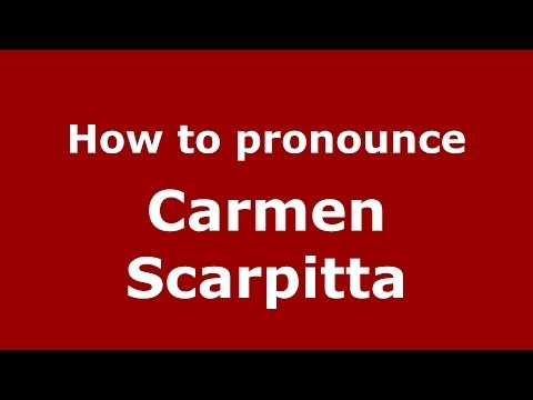 How to pronounce Carmen Scarpitta (Italian/Italy)  - PronounceNames.com