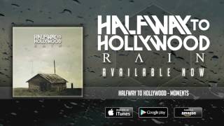 Halfway To Hollywood - Moments