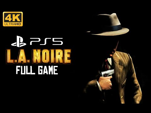 [4K UHD] L.A Noire - FULL GAME - 5 STAR WALKTHROUGH - PS5 4K HDR Full Gameplay