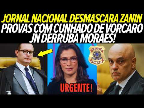 JORNAL NACIONAL REVELA PROVAS NOVAS COM CUNHADO DE VORCARO E ACUSA MORAES DE PERSEGUIÇÃO! JN DERRUBA