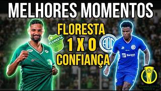 MELHORES MOMENTOS FLORESTA 1 X 0 CONFIANÇA FLORESTA ENTRA NO G5 E CONFIANÇA PERDE MAIS UMA FORA