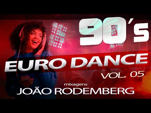Set Mix Anos 90 Vol. 05  - Euro Dance - Mixagens  DJ Joao Rodemberg